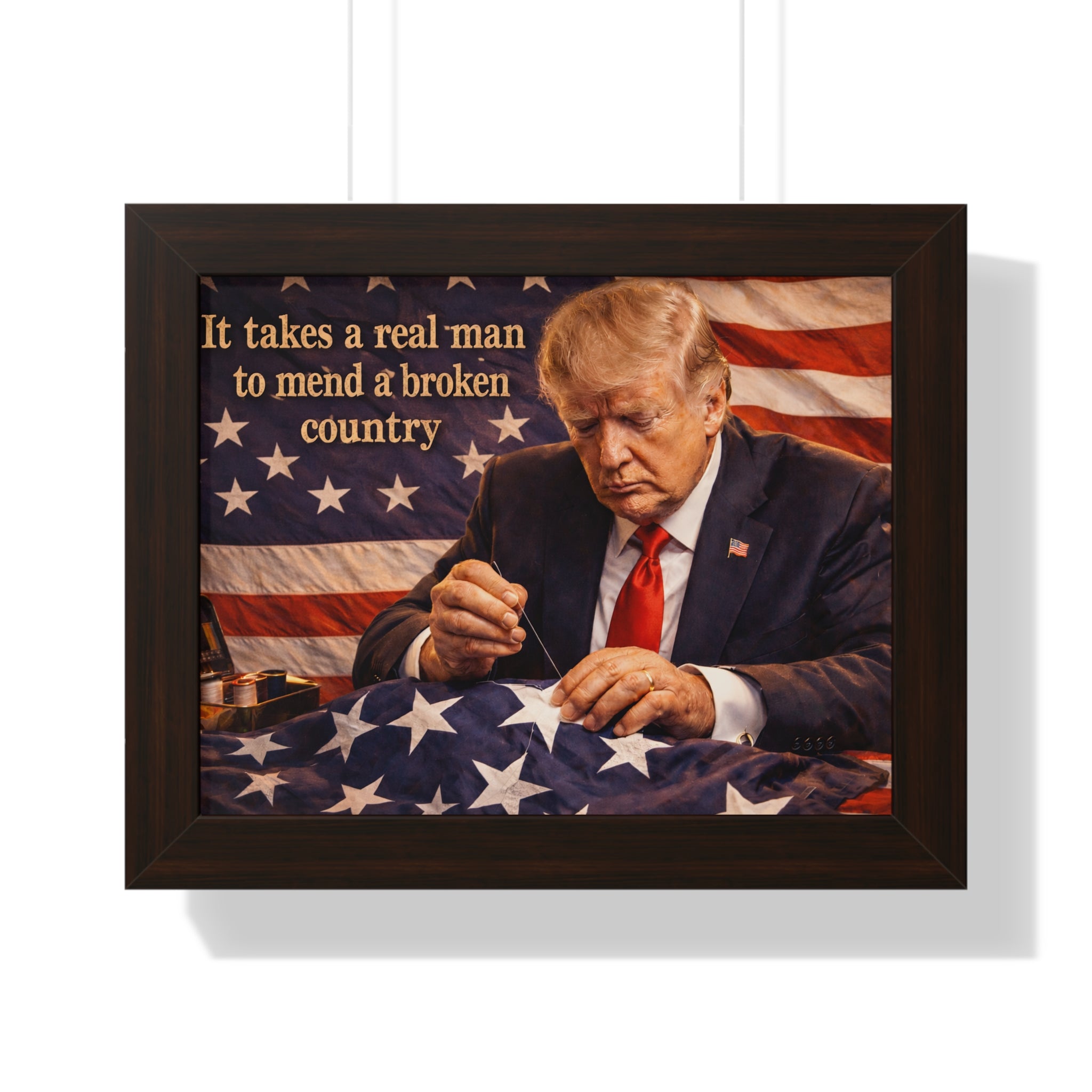 Framed Poster — "It takes a real man to mend a broken country" Patriotic Donald Trump Wall Art
