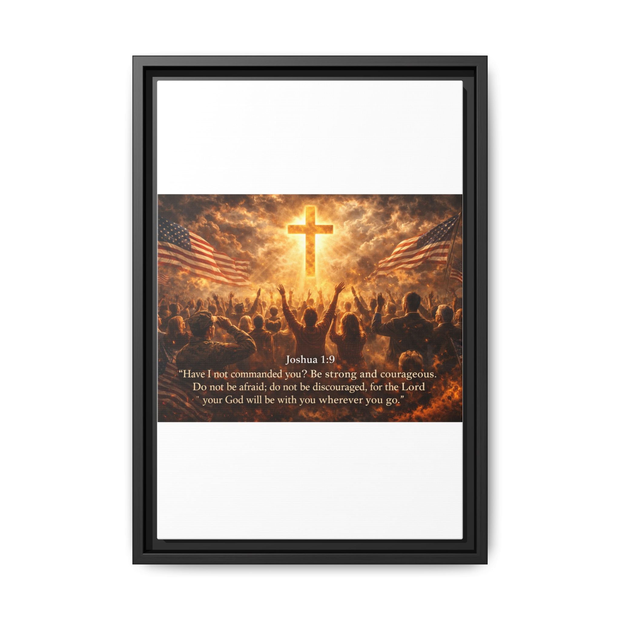Framed Matte Canvas - Joshua 1:9 Christian Wall Art with Cross & Flags