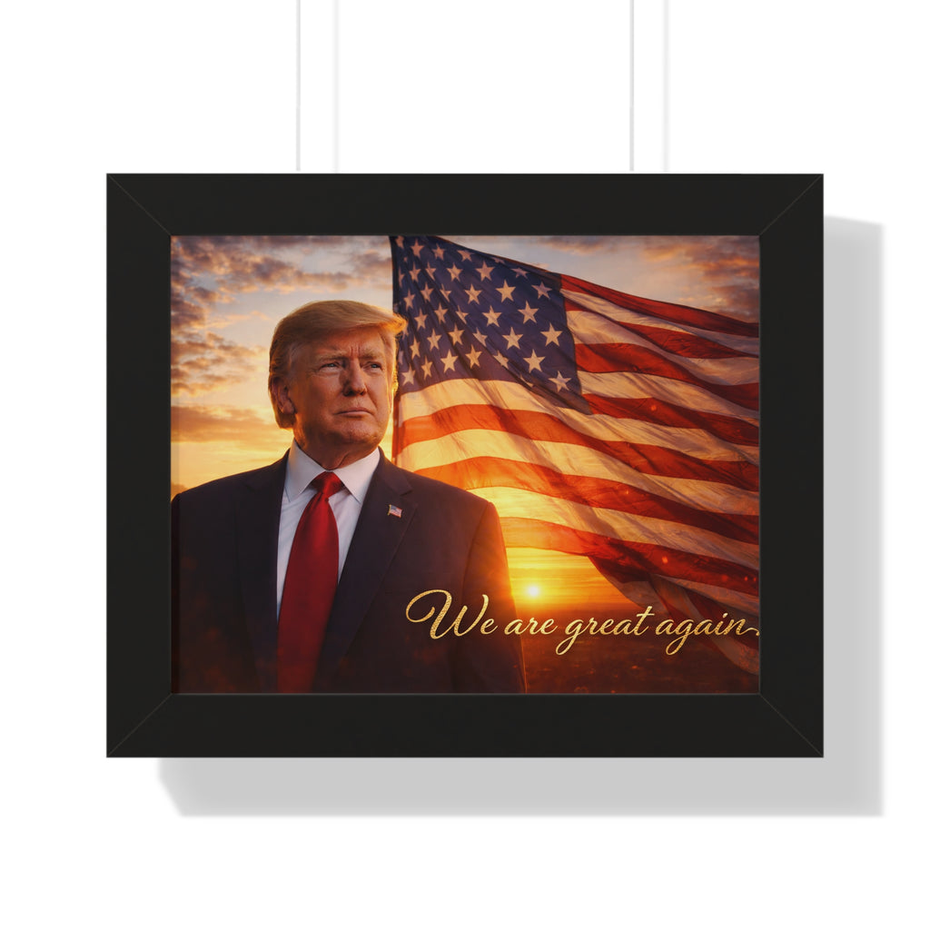 Framed Horizontal Poster — Patriotic Presidential Portrait with "We are great again"